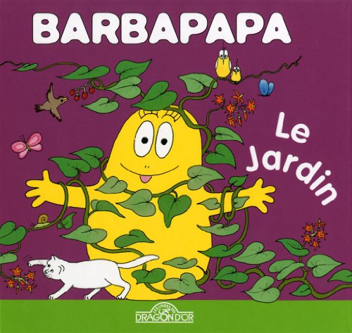La petite bibliotheque de Barbapapa: Le jardin La petite bibliotheque de Barbapapa: Le jardin