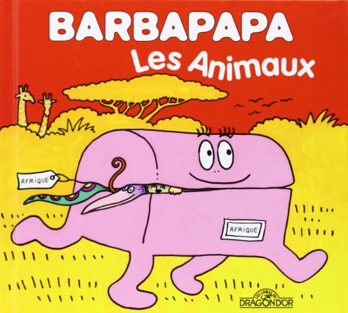 La petite bibliotheque de Barbapapa: Les animaux von DRAGON D OR