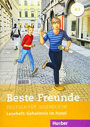 Beste Freunde A1: Deutsch für Jugendliche.Deutsch als Fremdsprache / Leseheft: Geheimnis im Hotel von Hueber Verlag GmbH