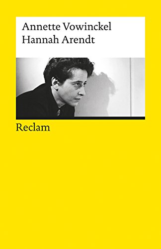 Hannah Arendt: Vowinckel, Annette – Logik und Ethik (Reclams Universal-Bibliothek) von Reclam Philipp Jun.