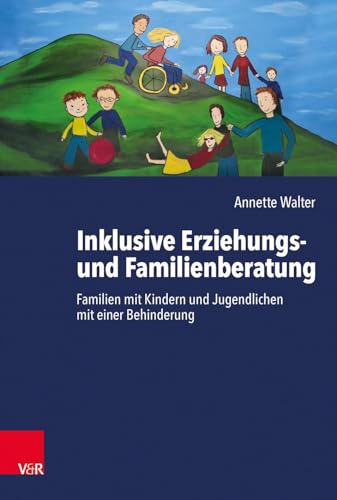 Inklusive Erziehungs- und Familienberatung: Familien mit Kindern und Jugendlichen mit einer Behinderung