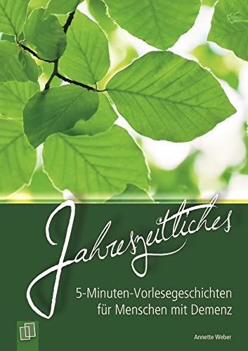 Jahreszeitliches: 5-Minuten-Vorlesegeschichten für Menschen mit Demenz von Verlag An Der Ruhr