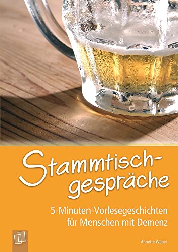 Stammtischgespräche (5-Minuten-Vorlesegeschichten für Menschen mit Demenz)