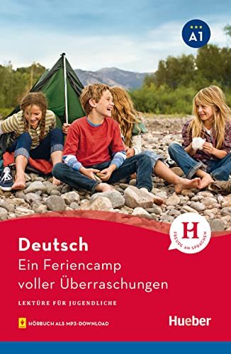 Ein Feriencamp voller Überraschungen: Lektüre mit Audios online (Lektüre für Jugendliche) von Hueber Verlag GmbH