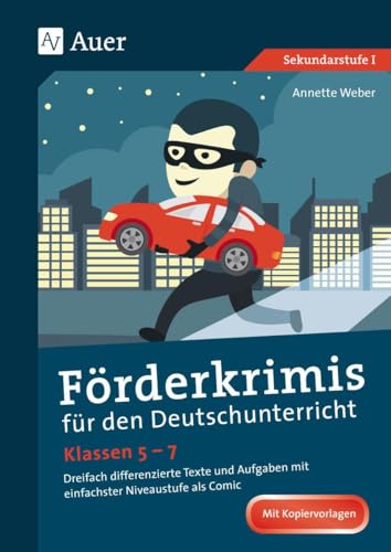 Förderkrimis für den Deutschunterricht Klassen 5-7: Dreifach differenzierte Texte und Aufgaben mit einfachster Niveaustufe als Comic von Auer Verlag i.d.AAP LW