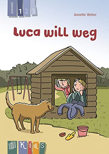 Luca will weg - Lesestufe 1 (KidS - Klassenlektüre in drei Stufen)