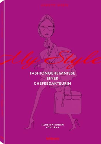 My Style: Fashiongeheimnisse einer Chefredakteurin