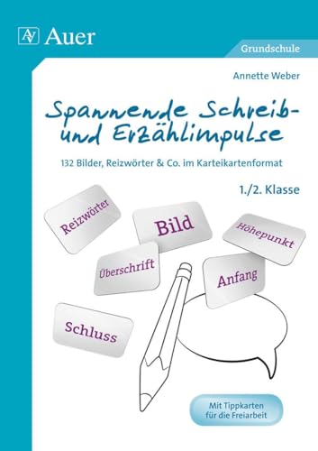 Spannende Schreib- und Erzählimpulse 1/2: 132 Bilder, Reizwörter & Co. im Karteikartenformat (1. und 2. Klasse)