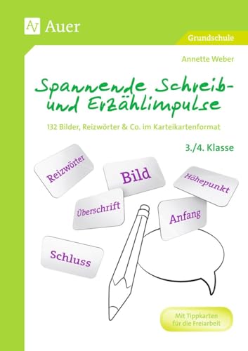 Spannende Schreib- und Erzählimpulse 3/4: 132 Bilder, Reizwörter & Co. im Karteikartenformat (3. und 4. Klasse)