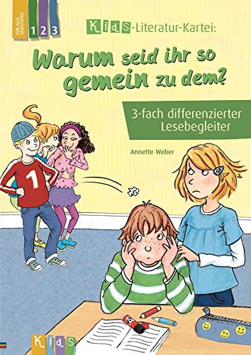 Warum seid ihr so gemein zu dem?: 3-fach differenzierter Lesebegleiter (KidS – Literatur-Kartei)