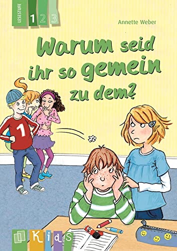 Warum seid ihr so gemein zu dem? – Lesestufe 1 (KidS - Klassenlektüre in drei Stufen)