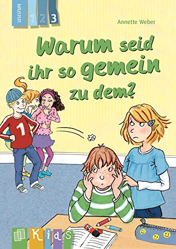 Warum seid ihr so gemein zu dem? – Lesestufe 3 (KidS - Klassenlektüre in drei Stufen) von Verlag An Der Ruhr