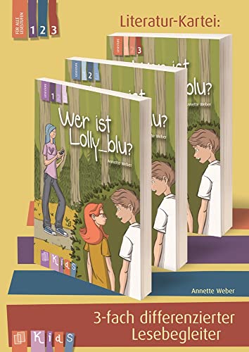Wer ist Lolly_blu?: 3-fach differenzierter Lesebegleiter (KidS – Literatur-Kartei)