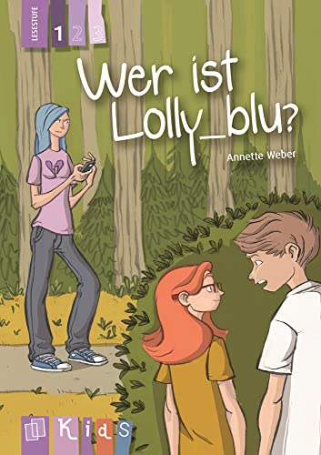 Wer ist Lolly_blu? – Lesestufe 1 (KidS - Klassenlektüre in drei Stufen)