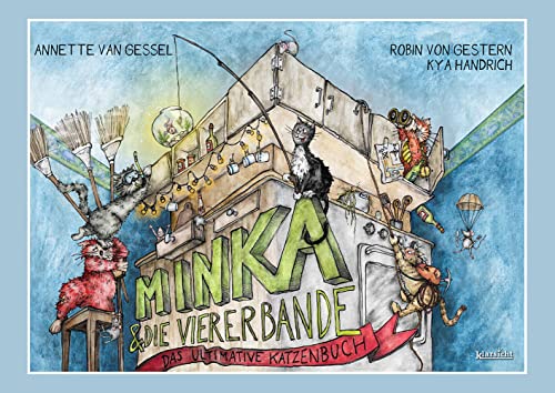 Minka und die Viererbande: Das ultimative Katzenbuch