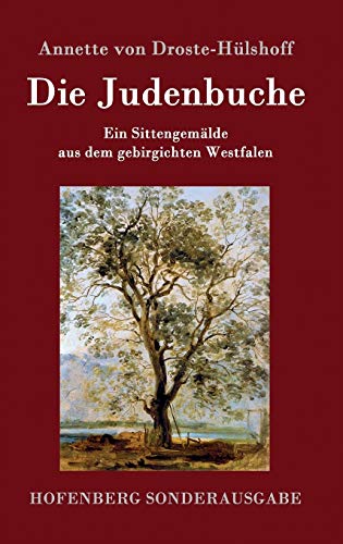 Die Judenbuche: Ein Sittengemälde aus dem gebirgichten Westfalen von Zenodot Verlagsgesellscha