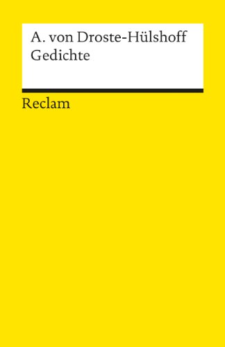 Gedichte: Droste-Hülshoff, Annette von – Deutsch-Lektüre, Deutsche Klassiker der Literatur – 18292 (Reclams Universal-Bibliothek)