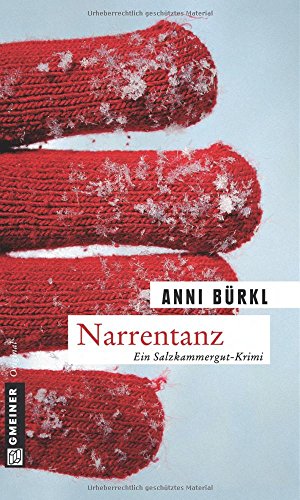 Narrentanz: Berenike Roithers dritter Fall (Kriminalromane im GMEINER-Verlag)
