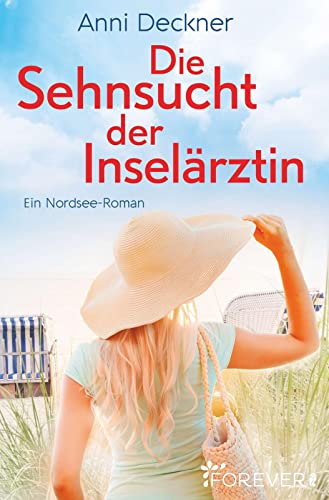 Die Sehnsucht der Inselärztin: Ein Nordsee-Roman