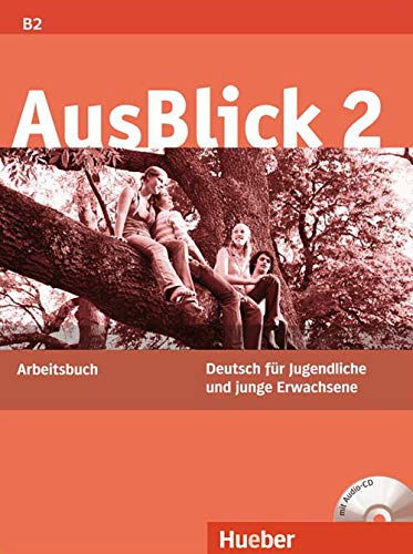 AusBlick 2: Deutsch für Jugendliche und junge Erwachsene.Deutsch als Fremdsprache / Arbeitsbuch mit Audio-CD
