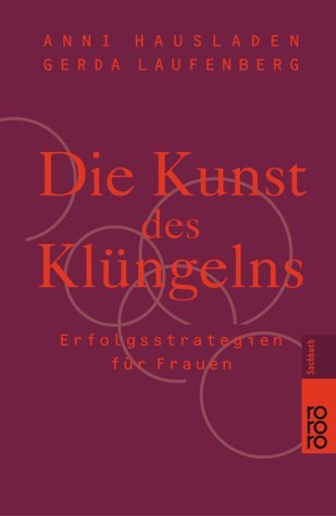 Die Kunst des Klüngelns. Erfolgsstrategien für Frauen. von Rowohlt Taschenbuch Verlag