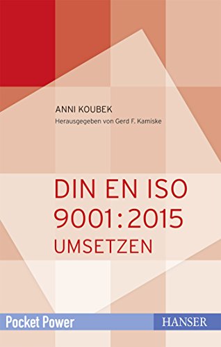 DIN EN ISO 9001:2015 umsetzen: QM-System aufbauen und weiterentwickeln (Pocket Power) von Hanser Fachbuchverlag
