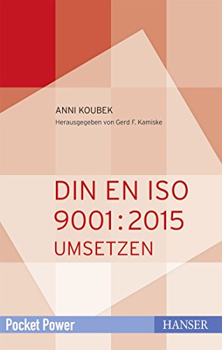 DIN EN ISO 9001:2015 umsetzen: QM-System aufbauen und weiterentwickeln (Pocket Power)