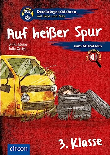 Auf heißer Spur: 3. Klasse (Detektivgeschichten mit Pepe und Max) von Circon Verlag GmbH