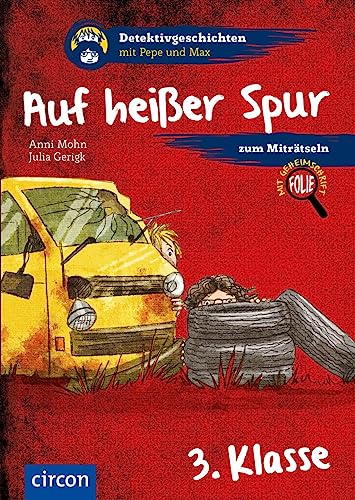 Auf heißer Spur: 3. Klasse (Detektivgeschichten mit Pepe und Max)