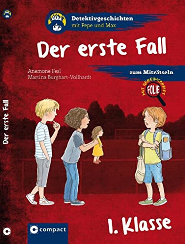 Der erste Fall: 1. Klasse (Detektivgeschichten mit Pepe und Max)