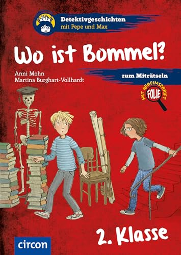 Wo ist Bommel?: 2. Klasse (Detektivgeschichten mit Pepe und Max) von Circon Verlag GmbH