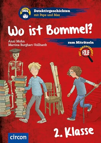 Wo ist Bommel?: 2. Klasse (Detektivgeschichten mit Pepe und Max)