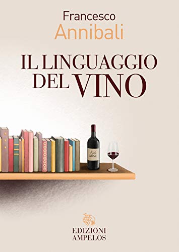 Il linguaggio del vino von Ampelos