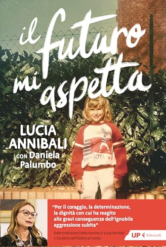Il futuro mi aspetta. «Ho scelto di rinascere» (Up Feltrinelli) von Feltrinelli