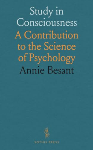 Study in Consciousness: A Contribution to the Science of Psychology von Sothis Press
