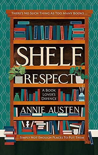 Shelf Respect: A Book Lovers' Guide to Curating Book Shelves at Home von Sphere