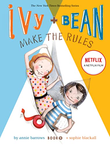 Ivy and Bean Make the Rules: 9 (Ivy & Bean)