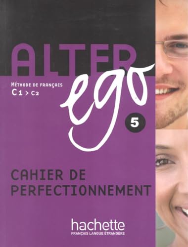 Alter Ego 5 Pracovní sešit: Niveau 5 Cahier de Perfectionnement