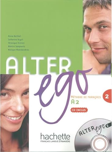 Alter ego 2: Méthode de français / Kursbuch mit Audio-CD (Mon Alter Ego) Alter ego 2: Méthode de français / Kursbuch mit Audio-CD (Mon Alter Ego)