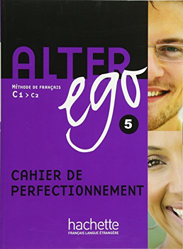 Alter ego 5: Méthode de français / Cahier de perfectionnement (Mon Alter Ego) von Hueber Verlag GmbH