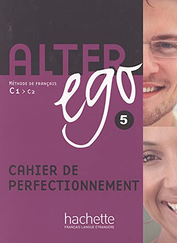 Alter ego 5: Méthode de français / Cahier de perfectionnement (Mon Alter Ego)