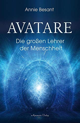 Avatare: Die großen Lehrer der Menschheit von Aquamarin Verlag