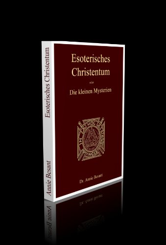 Esoterisches Christentum oder Die kleinen Mysterien