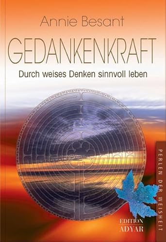 Gedankenkraft. Durch weises Denken sinnvoll leben von Aquamarin- Verlag GmbH