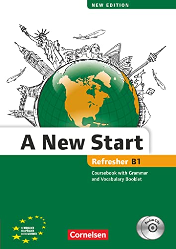 A New Start - New edition - Englisch für Wiedereinsteiger - B1: Refresher: Kursbuch mit Audio CD, Grammatik- und Vokabelheft A New Start - New edition - Englisch für Wiedereinsteiger - B1: Refresher: Kursbuch mit Audio CD, Grammatik- und Vokabelheft