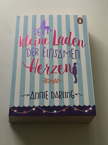 Der kleine Laden der einsamen Herzen: Roman (Die Bloomsbury-Reihe, Band 1)