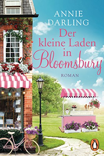 Der kleine Laden in Bloomsbury: Roman (Eine Buchhandlung in Bloomsbury - zum Verlieben!, Band 1)