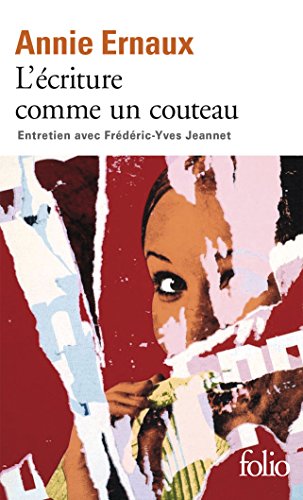 Ecriture Comme Un Couteau: Entretien Avec Frederic-Yves Jeannet (FOLIO) von GALLIMARD