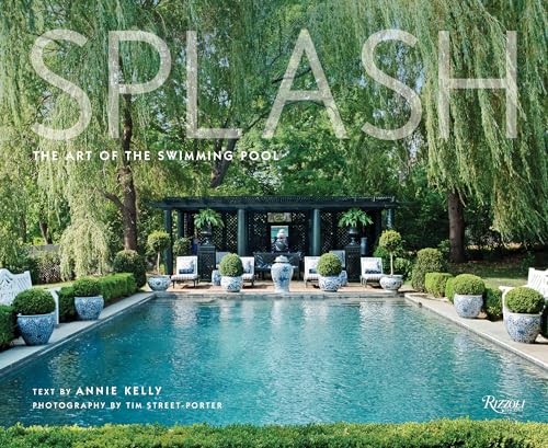 Splash: The Art of the Swimming Pool von Rizzoli