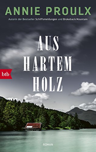 Aus hartem Holz: Roman von btb